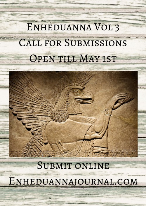 Enheduanna Vol 3Call for SubmissionNow Open! Submit online atenheduannajournal.com.jpg